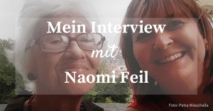 Mein Interview mit Naomi Feil: Validation Demenz
